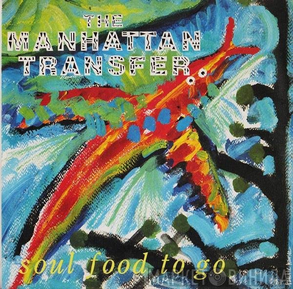 The Manhattan Transfer  - Soul Food To Go