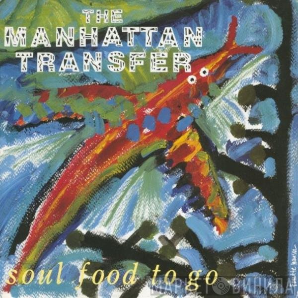 The Manhattan Transfer - Soul Food To Go