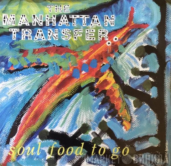 The Manhattan Transfer  - Soul Food To Go