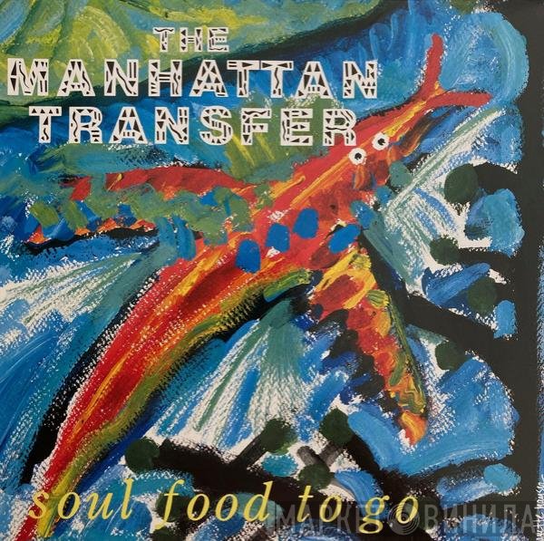 The Manhattan Transfer  - Soul Food To Go