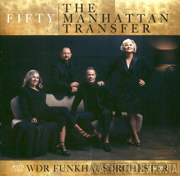 The Manhattan Transfer With The WDR Funkhausorchester  - Fifty