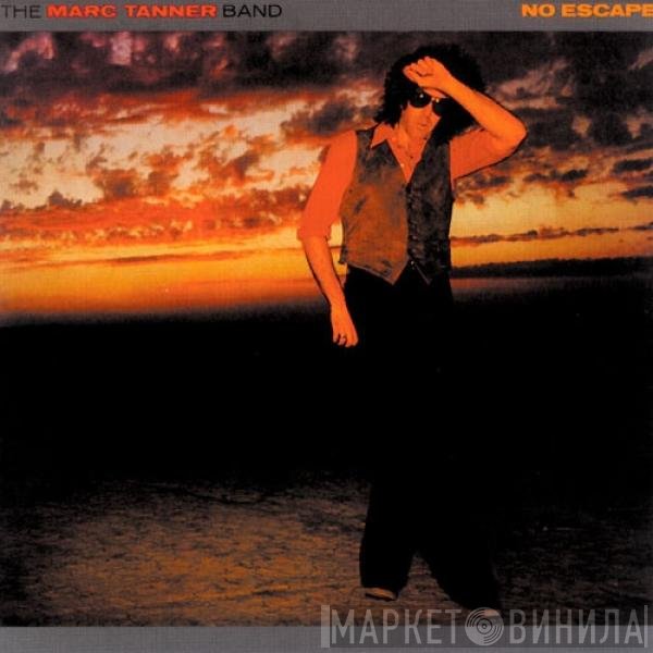 The Marc Tanner Band - No Escape