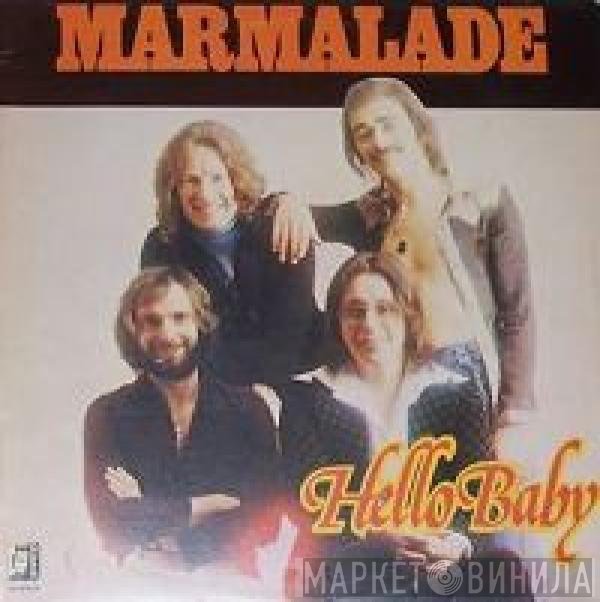 The Marmalade  - Hello Baby