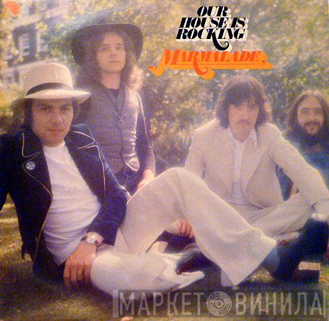 The Marmalade  - Our House Is Rocking