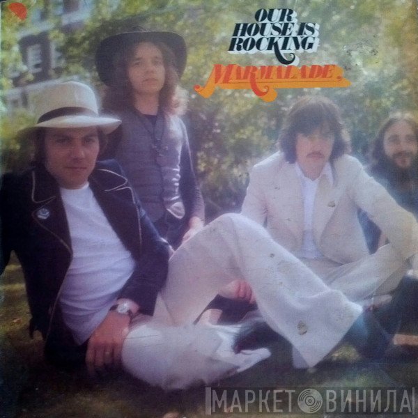 The Marmalade  - Our House Is Rocking