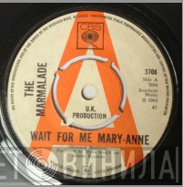 The Marmalade  - Wait For Me Mary-Anne