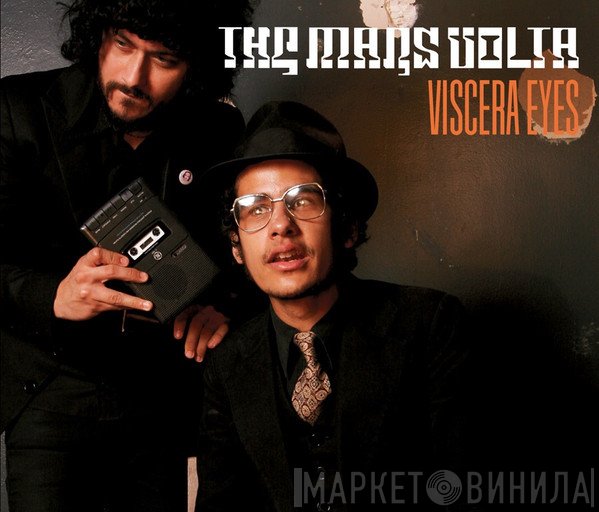 The Mars Volta - Viscera Eyes
