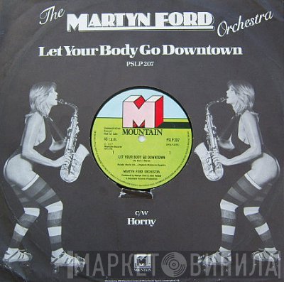The Martyn Ford Orchestra - Let Your Body Go Downtown