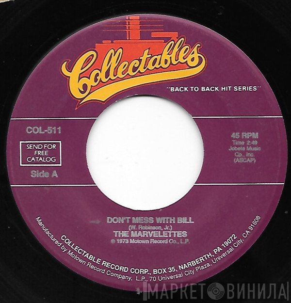 The Marvelettes - Don't Mess With Bill / He's A Good Guy (Yes He Is)