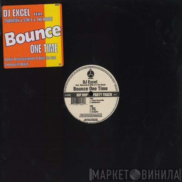 The Marxmen, Stik-E & The Hoodz, DJ Excel  - Bounce One Time