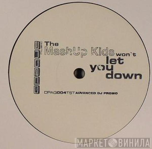 The Mash Up Kids - Won't Let You Down