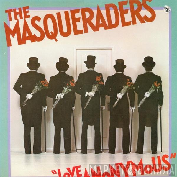 The Masqueraders  - Love Anonymous