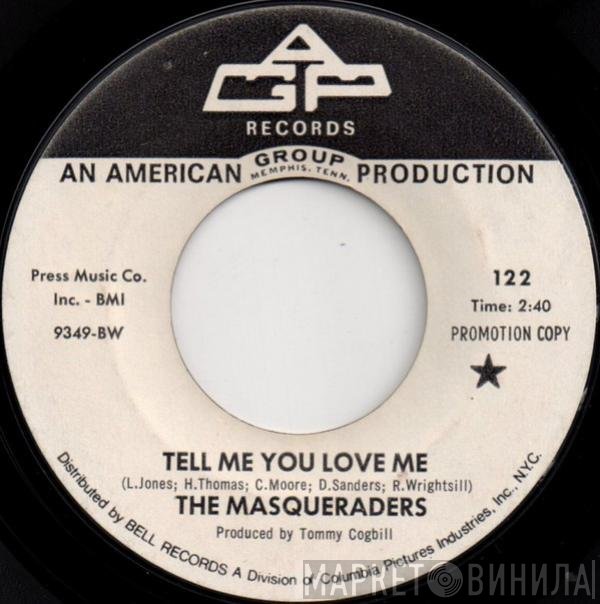The Masqueraders - Tell Me You Love Me