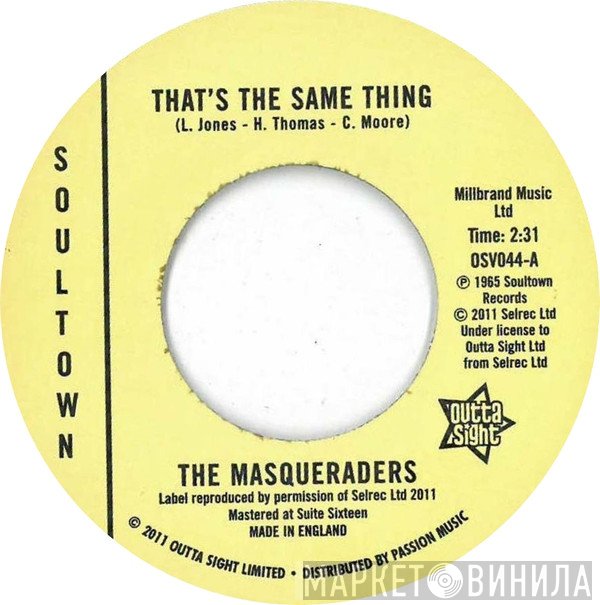 The Masqueraders - That's The Same Thing / Talk About A Woman