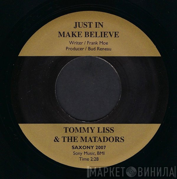The Matadors , Tommy Liss - Just In Make Believe