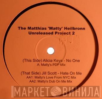  - The Matthias 'Matty' Heilbronn Unreleased Project 2
