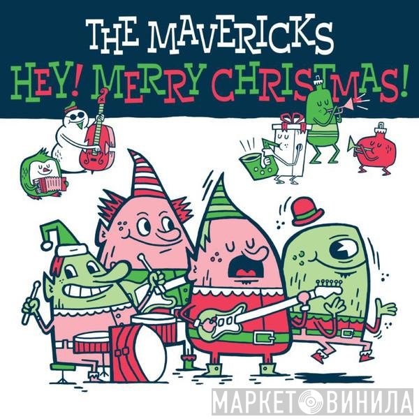 The Mavericks - Hey! Merry Christmas!