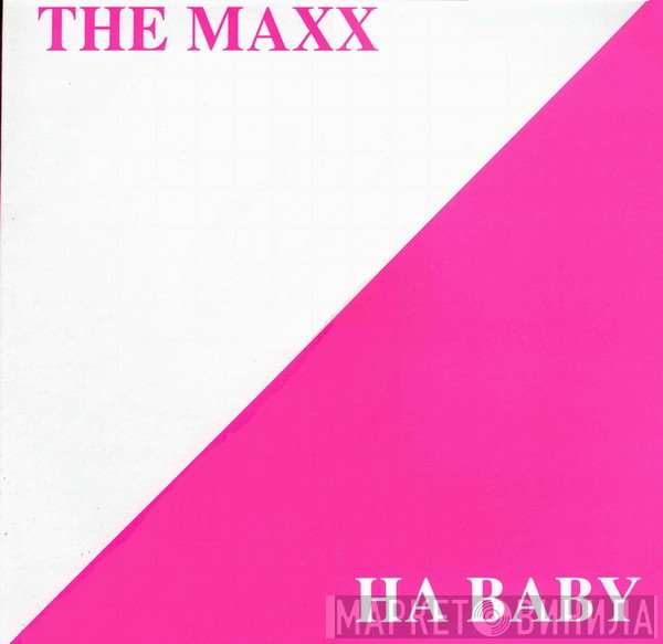 The Maxx - Ha Baby