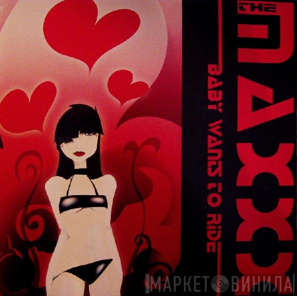 The Maxxx - Baby Wants To Ride