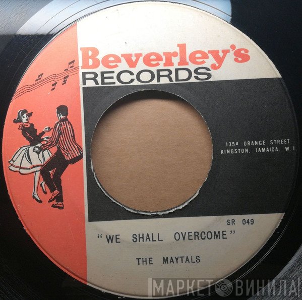 The Maytals, Beverley's All Stars - We Shall Overcome / Vat 7