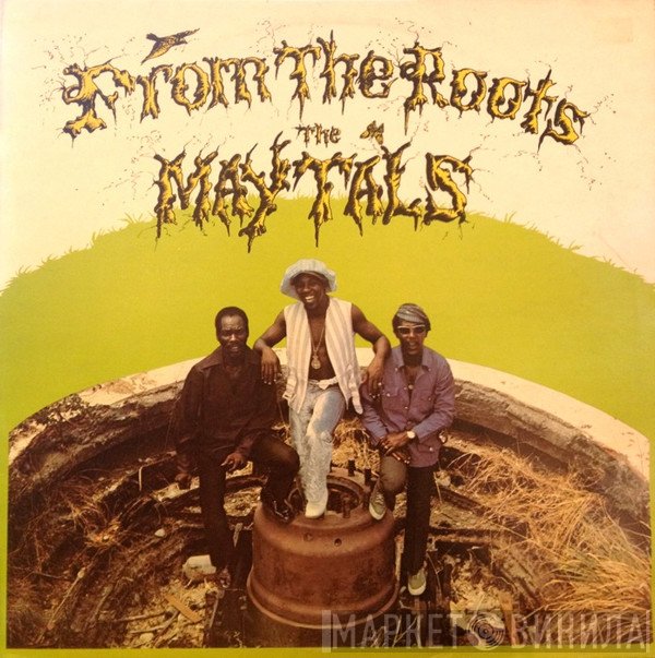 The Maytals  - From The Roots