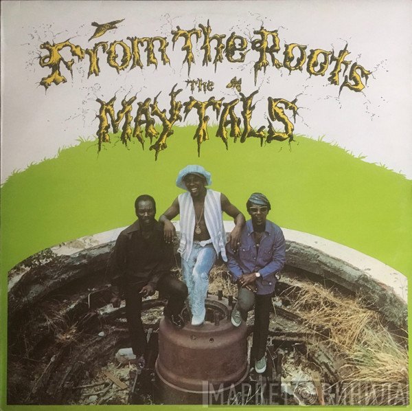 The Maytals  - From The Roots