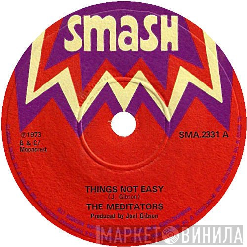 The Meditators / Bongo Herman And Bingy Bunny  - Things Not Easy / Ration