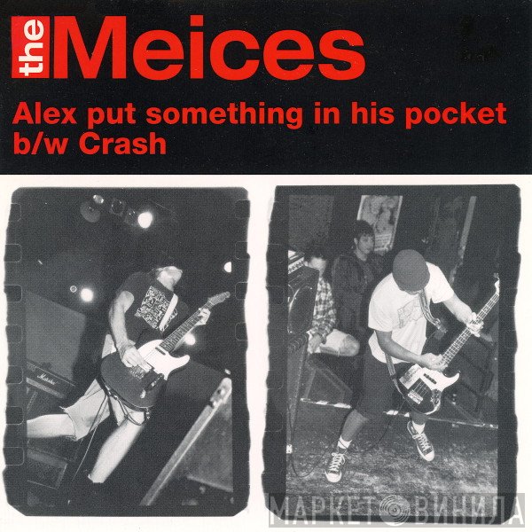 The Meices - Alex Put Something In His Pocket