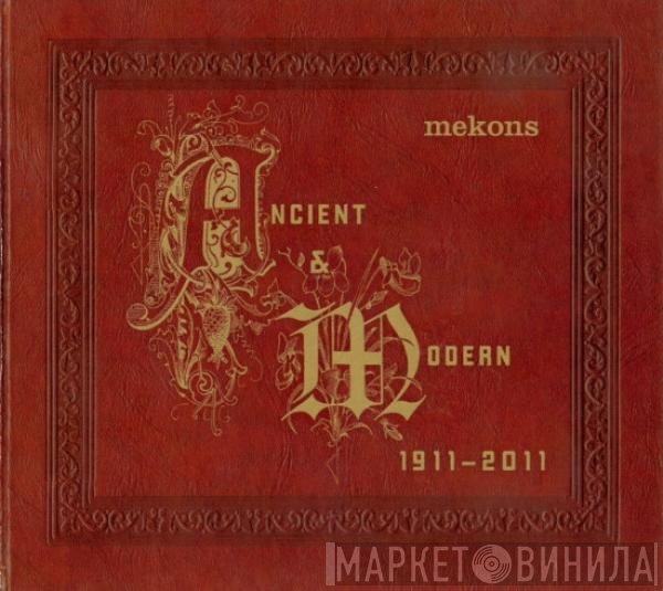 The Mekons - Ancient & Modern 1911 - 2011