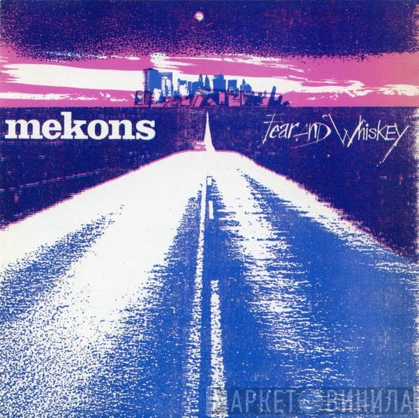 The Mekons - Fear And Whiskey