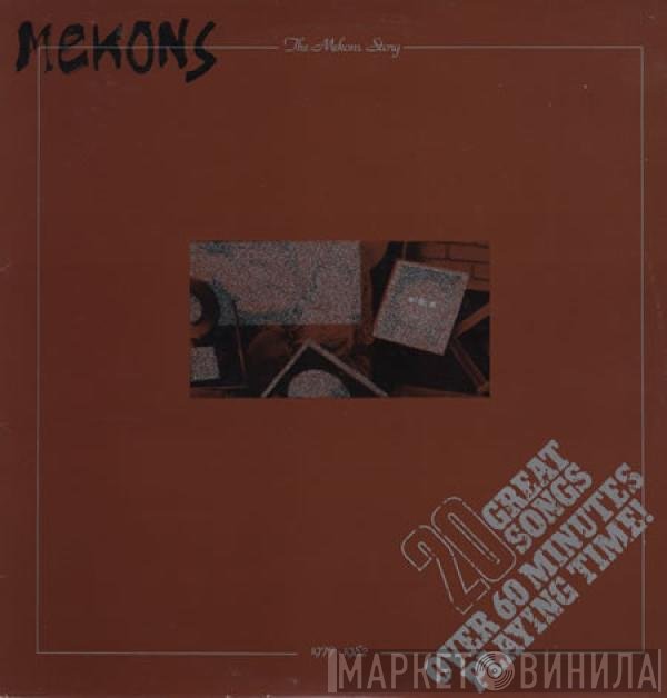 The Mekons - The Mekons Story 1977-1982