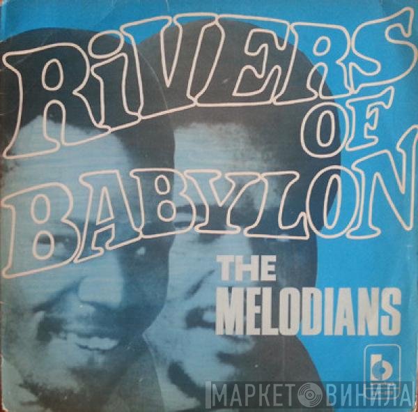 The Melodians  - Rivers Of Babylon