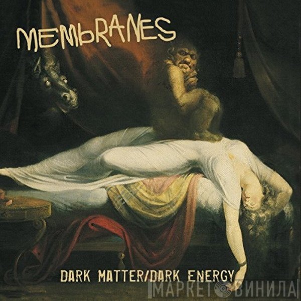 The Membranes - Dark Matter/Dark Energy