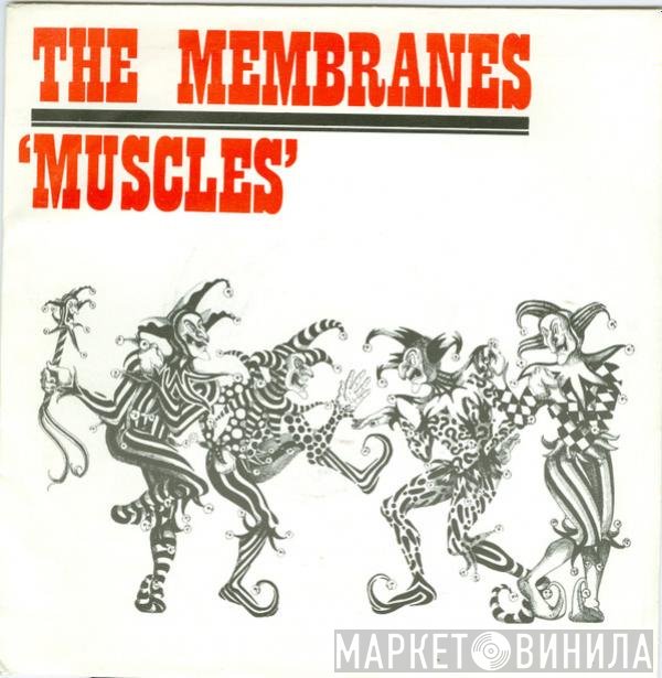 The Membranes  - Muscles