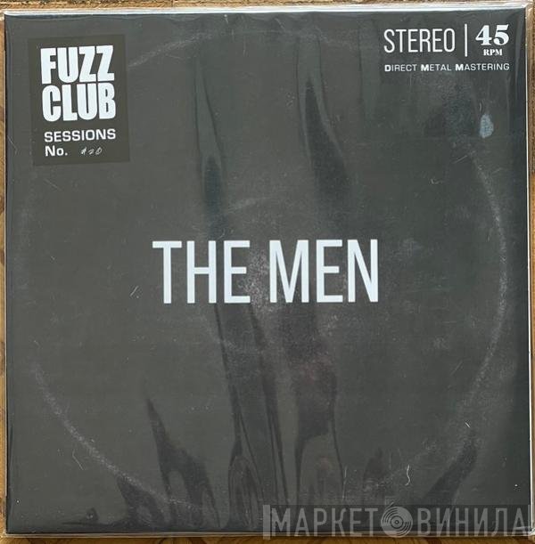 The Men  - Fuzz Club Sessions No.20