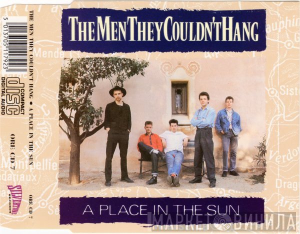 The Men They Couldn't Hang - A Place In The Sun