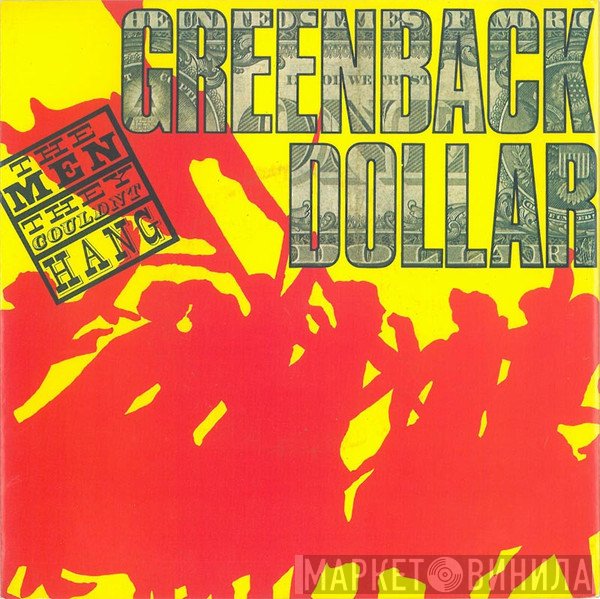 The Men They Couldn't Hang - Greenback Dollar