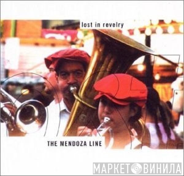 The Mendoza Line  - Lost In Revelry