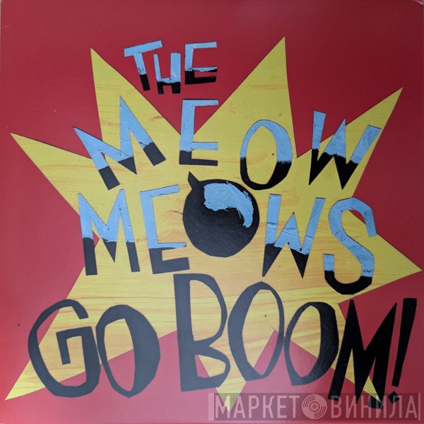The Meow Meows - Go Boom!