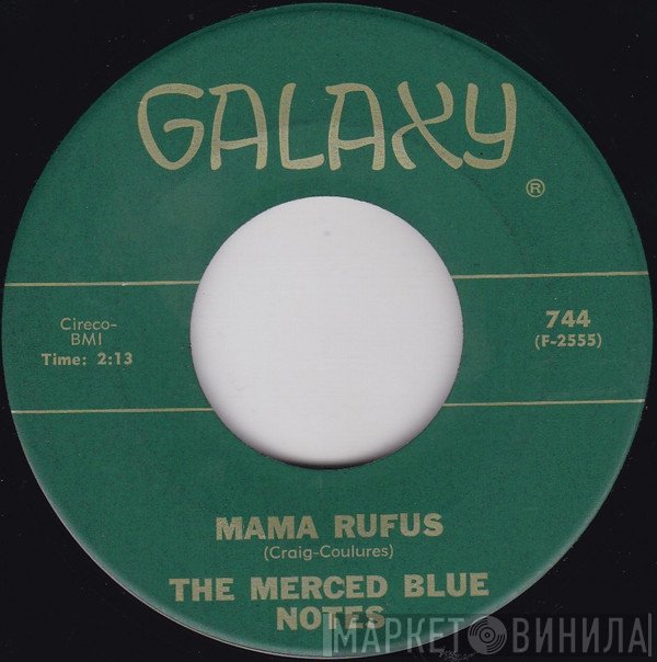 The Merced Blue Notes  - Mama Rufus / Bad, Bad Whiskey