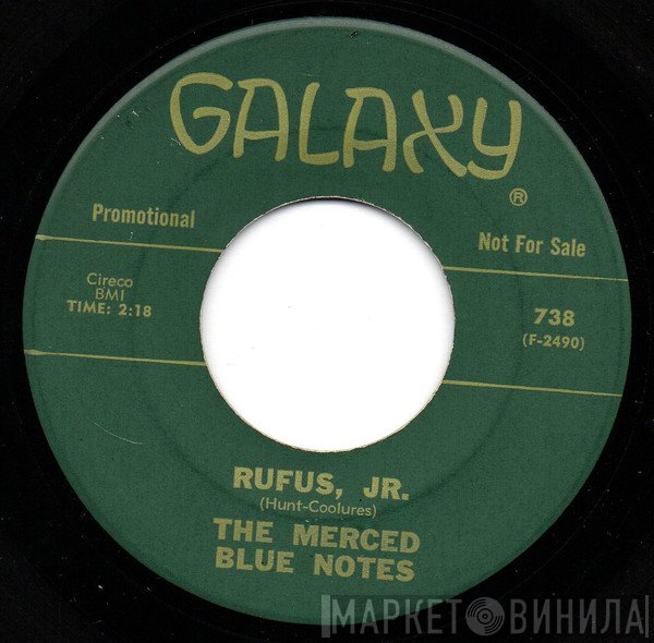 The Merced Blue Notes  - Rufus, Jr. / Thompin'