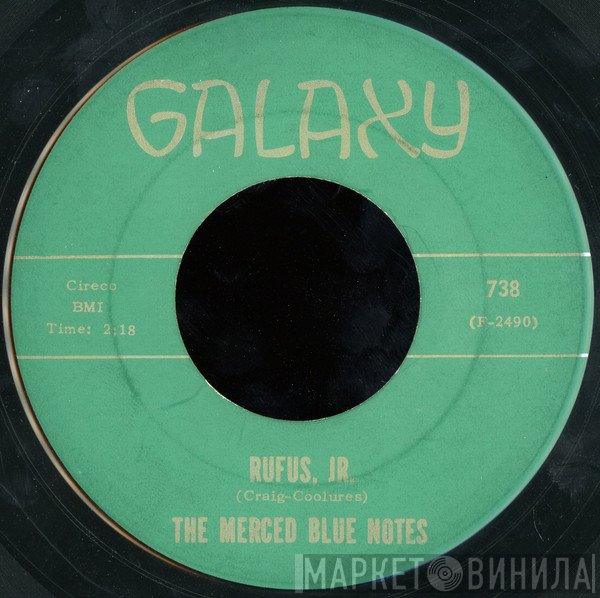 The Merced Blue Notes  - Rufus, Jr. / Thompin'