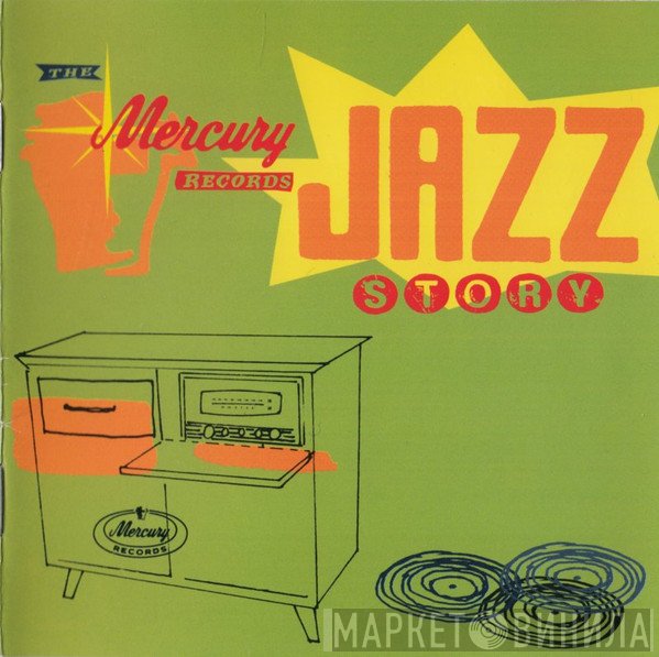  - The Mercury Records Jazz Story