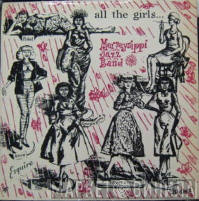 The Merseysippi Jazz Band - ... All The Girls