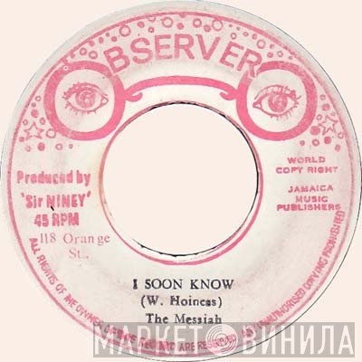 The Messiahs  - I Soon Know