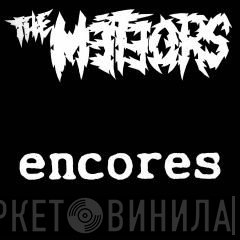 The Meteors   - Encores