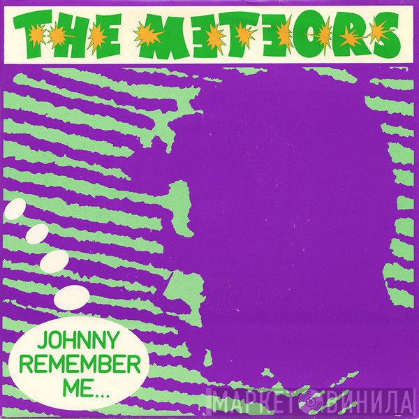 The Meteors  - Johnny Remember Me