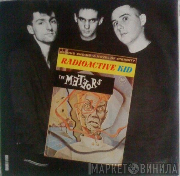 The Meteors   - Radioactive Kid