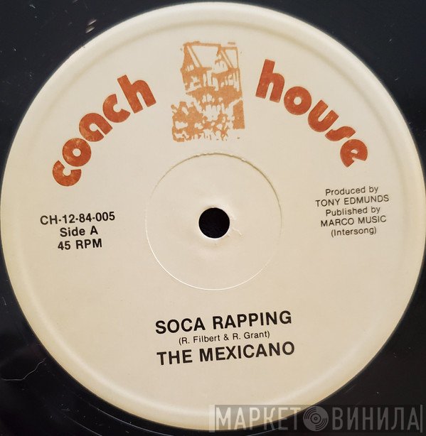 The Mexicano  - Soca Rapping