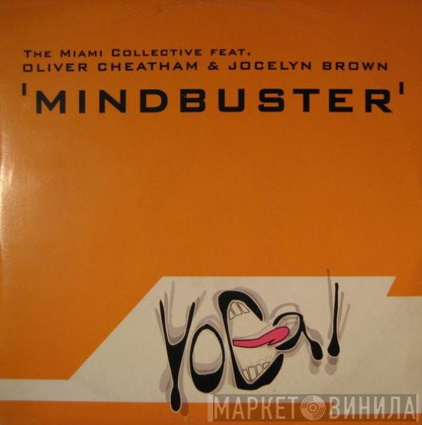 The Miami Collective Feat. Oliver Cheatham & Jocelyn Brown  - Mindbuster